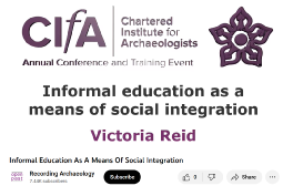  Informal Education As A Means Of Social Integration (Chartered Institute for Archaeologists Conference 2016) 
